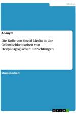 Die Rolle von Social Media in der Öffentlichkeitsarbeit von Heilpädagogischen Einrichtungen af Anonymous