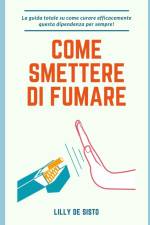 Come smettere di fumare af Lilly de Sisto