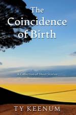 The Coincidence of Birth af Ty Keenum