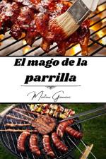 El mago de la parrilla af Martino Giannini