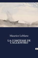 LA COMTESSE DE CAGLIOSTRO af Maurice Leblanc