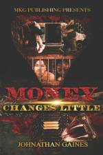 Money Changes Little af Johnathan R. Gaines