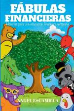 Fábulas Financieras: Historias para una educación financiera temprana af Angel Daniel Escamilla Rodríguez