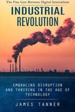 Industrial Revolution af James Tanner