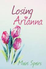 Losing Arianna af Mairi Speirs