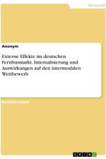 Externe Effekte im deutschen Fernbusmarkt. Internalisierung und Auswirkungen auf den intermodalen Wettbewerb af Anonymous