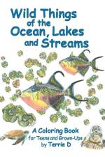 Wild Things of the Ocean, Lakes and Streams af Terrie D. Weller