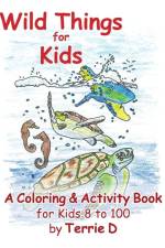 Wild Things for Kids af Terrie D. Weller