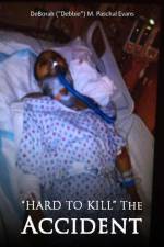 Hard to Kill: The Accident af Deborah (Debbie) M. Paschal Evans