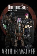 Uroboros Saga Book 7 af Arthur Walker