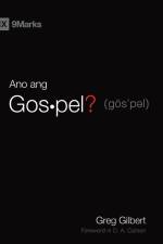 Ano ang Gospel? (What Is the Gospel?) (Taglish) af Greg Gilbert