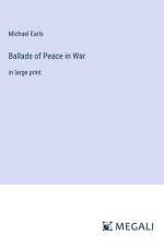 Ballads of Peace in War af Michael Earls