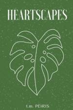 HEARTSCAPES af T. M. Peiris