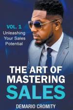 The Art of Mastering Sales af Demario Cromity