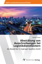 Abwicklung von Ausschreibungen bei Logistikdienstleistern af Armin P. Humer