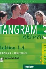 Tangram aktuell 3. Lektionen 1-4. Kursbuch und Arbeitsbuch mit CD af Rosa-Maria Dallapiazza