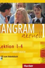 Tangram aktuell 1. Kursbuch und Arbeitsbuch, Lektion 1 - 4 af Rosa-Maria Dallapiazza