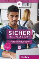 Sicher in Alltag und Beruf! B2.1 / Kursbuch + Arbeitsbuch af Michaela Perlmann-Balme