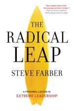 The Radical Leap af Steve Farber