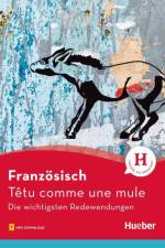 Französisch - Têtu comme une mule af Valérie Kunz