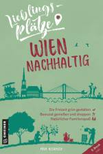 Lieblingsplätze Wien nachhaltig af Mira Nograsek