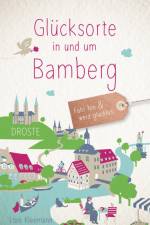 Glücksorte in und um Bamberg af Lore Kleemann