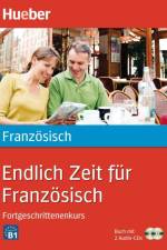 Endlich Zeit für Französisch. Fortgeschrittenenkurs af Isabelle Jue