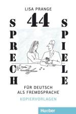Vierundvierzig Sprechspiele für Deutsch als Fremdsprache af Lisa Prange