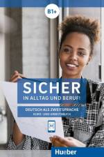 Sicher in Alltag und Beruf! B1+ / Kursbuch + Arbeitsbuch af Michaela Perlmann-Balme