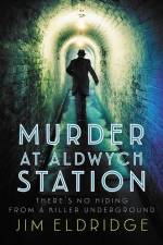 Murder at Aldwych Station af Jim Eldridge