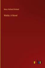 Walda: A Novel af Mary Holland Kinkaid