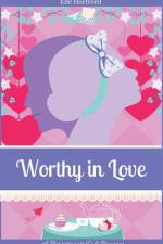 Worthy in Love af Elle Hartford