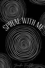 spiral with me af Jennifer Finelli