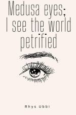 Medusa Eyes; I See The World Petrified af Rhys Ubbi