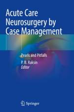 Acute Care Neurosurgery by Case Management af P. B. Raksin