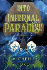 Into Infernal Paradise af Michelle Toro
