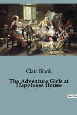 The Adventure Girls at Happiness House af Clair Blank