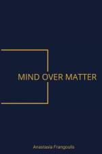 Mind Over Matter af Anastasia Frangoulis