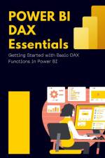 Power BI DAX Essentials Getting Started with Basic DAX Functions in Power BI af Kiet Huynh