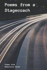 Poems from a Stagecoach af Madeleine Snook