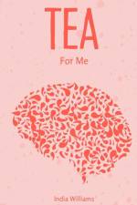 Tea For Me af India Williams