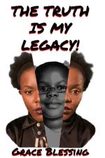 The Truth is My Legacy af Grace Blessing