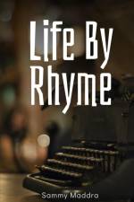Life By Rhyme af Sammy Maddra