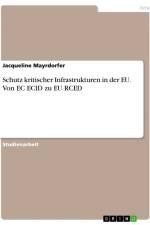 Schutz kritischer Infrastrukturen in der EU. Von EC ECID zu EU RCED af Jacqueline Mayrdorfer
