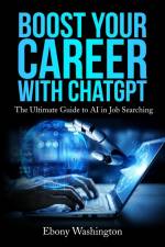 Boost Your Career with ChatGPT af Ebony Washington