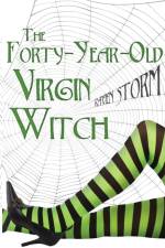 The Forty-Year-Old Virgin Witch af Raven Storm