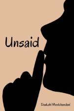 UNSAID af Daakshi Moolchandani