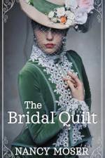 The Bridal Quilt af Nancy Moser