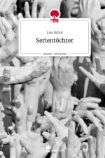 Serientöchter. Life is a Story - story.one af Lisa Brück