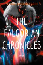 The falgorian chronicles af Michael Shadowhearth